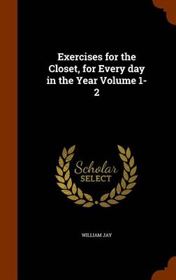 Book cover for Exercises for the Closet, for Every Day in the Year Volume 1-2