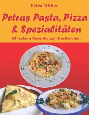Book cover for Petras Pasta, Pizza & Spezialitäten