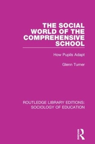 Cover of The Social World of the Comprehensive School