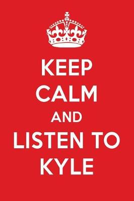 Book cover for Keep Calm and Listen to Kyle