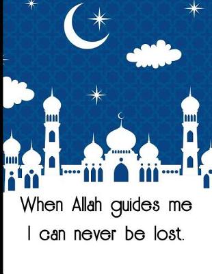 Book cover for When Allah guides me I can never be lost