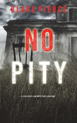 Book cover for No Pity (A Valerie Law FBI Suspense Thriller-Book 2)