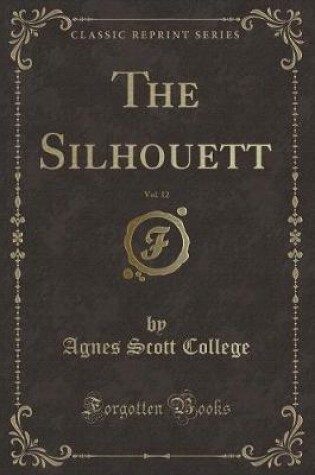 Cover of The Silhouett, Vol. 12 (Classic Reprint)