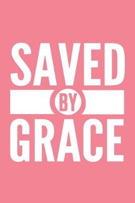 Book cover for Saved By Grace