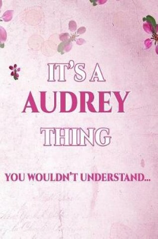 Cover of It's A AUDREY Thing You Wouldn't Understand