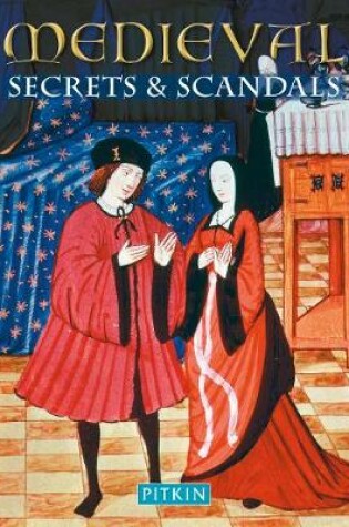 Cover of Medieval Secrets & Scandals