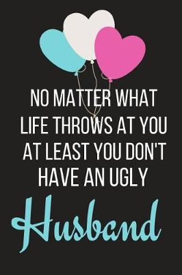 Book cover for At Least You Don't Have an Ugly Husband