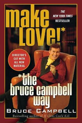 Book cover for Make Love! the Bruce Campbell Way