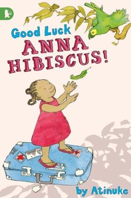 Book cover for Good Luck, Anna Hibiscus!