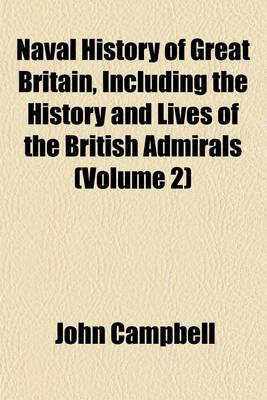 Book cover for Naval History of Great Britain, Including the History and Lives of the British Admirals (Volume 2)