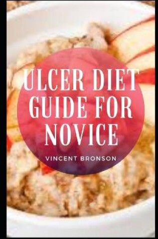 Cover of Ulcer Diet Guide For Novice