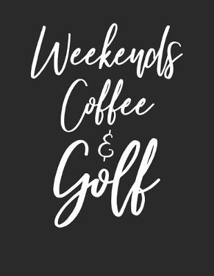 Book cover for Weekends Coffee & Golf