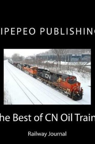 Cover of The Best of Cn Oil Trains