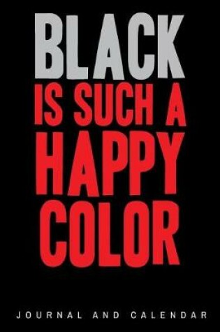 Cover of Black Is Such A Happy Color