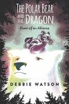 Book cover for The Polar Bear and the Dragon