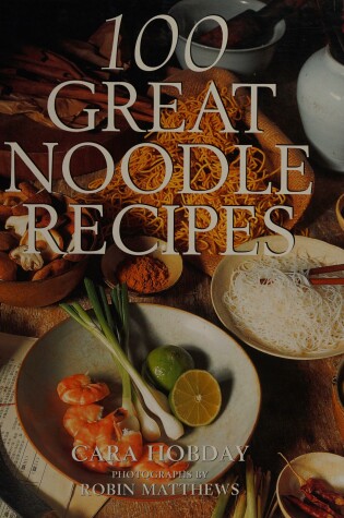 Cover of 100 Great Noodle Recipes