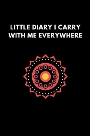 Cover of Little Diary I Carry with Me Everywhere