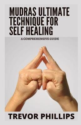 Book cover for Mudras Ultimate Technique For Self Healing