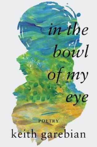 Cover of In the Bowl of My Eye