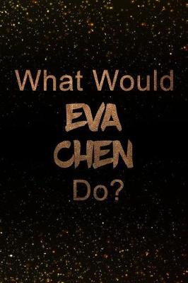 Book cover for What Would Eva Chen Do?