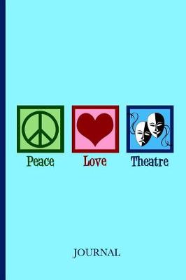 Book cover for Peace Love Theatre Journal