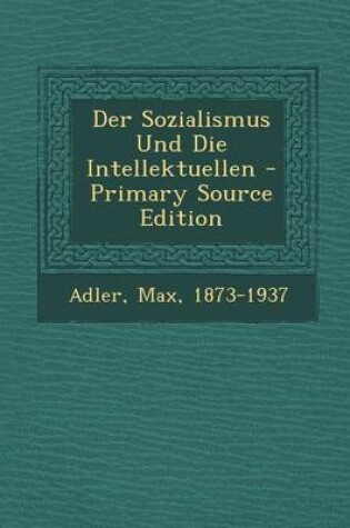 Cover of Sozialismus Und Die Intellektuellen