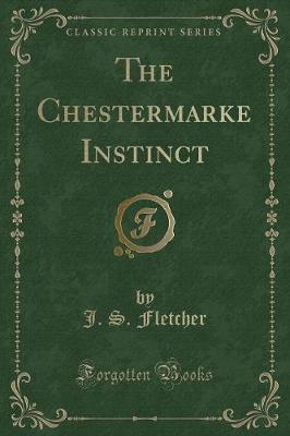 Book cover for The Chestermarke Instinct (Classic Reprint)
