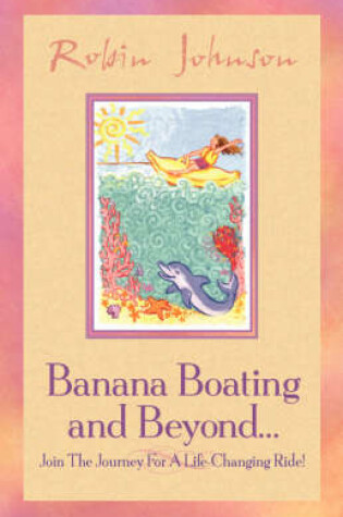 Cover of Banana Boating and Beyond...