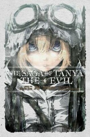 Cover of The Saga of Tanya the Evil, Vol. 6 (light novel)