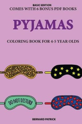 Cover of Coloring Book for 4-5 Year Olds (Pyjamas)