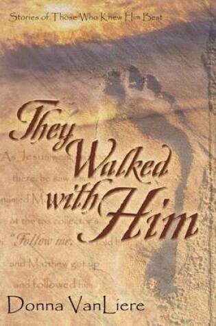 Cover of They Walked with Him