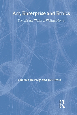 Book cover for Art, Enterprise and Ethics: Essays on the Life and Work of William Morris