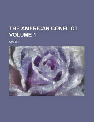 Book cover for The American Conflict Volume 1