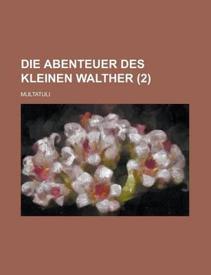 Book cover for Die Abenteuer Des Kleinen Walther (2)