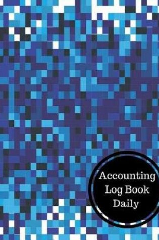 Cover of Accounting Log Book Daily