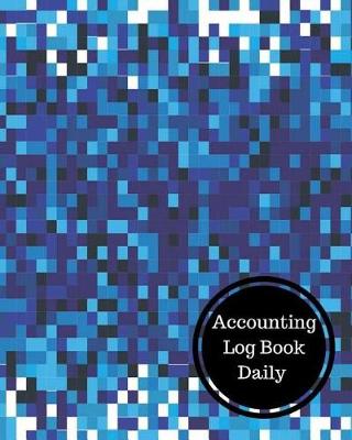 Book cover for Accounting Log Book Daily