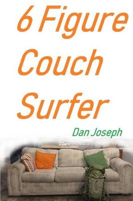 Book cover for 6 Figure Couch Surfer