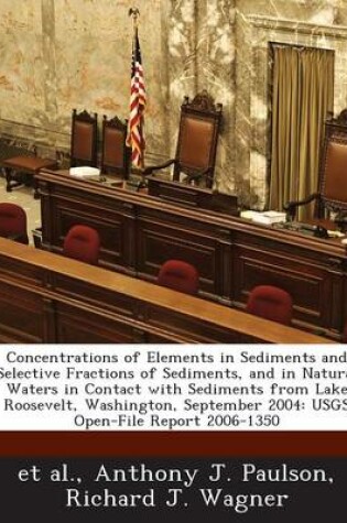 Cover of Concentrations of Elements in Sediments and Selective Fractions of Sediments, and in Natural Waters in Contact with Sediments from Lake Roosevelt, Was