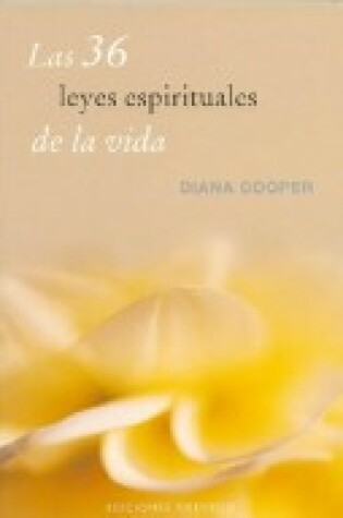 Cover of Las Treinta y Seis Leyes Espirituales de La Vida