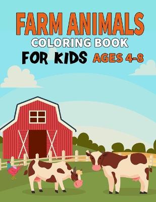 Book cover for Farm Animals Coloring Book For Kids Ages 4-8