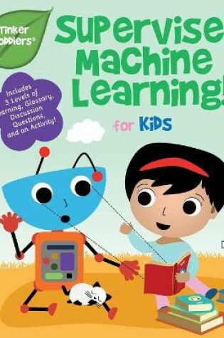 Cover of Supervised Machine Learning for Kids (Tinker Toddlers)