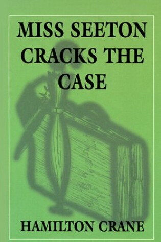 Cover of Miss Seeton Cracks the Case