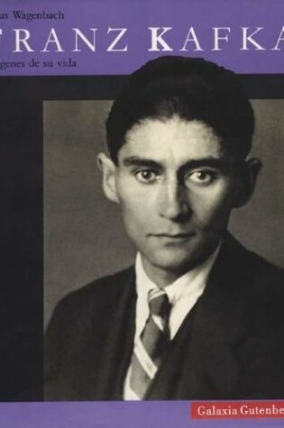 Cover of Franz Kafka - Imagenes de Su Vida