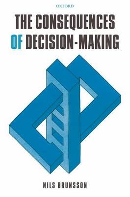 Book cover for The Consequences of Decision-Making