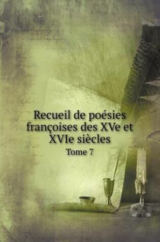 Cover of Recueil de poésies françoises des XVe et XVIe siècles Tome 7