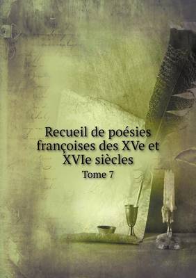 Book cover for Recueil de poésies françoises des XVe et XVIe siècles Tome 7