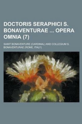 Cover of Doctoris Seraphici S. Bonaventurae Opera Omnia (7)