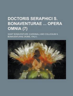 Book cover for Doctoris Seraphici S. Bonaventurae Opera Omnia (7)