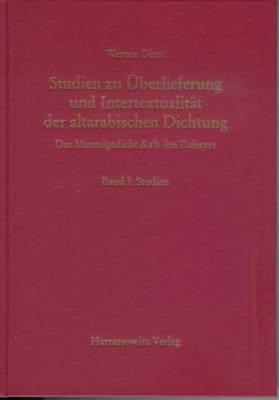 Book cover for Studien Zur Uberlieferung Und Intertextualitat Der Altarabischen Dichtung