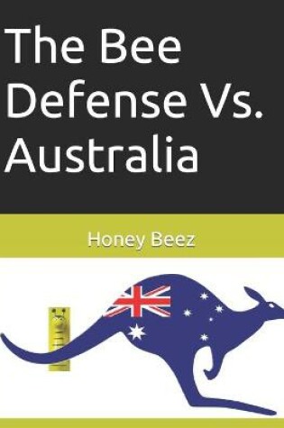 Cover of The Bee Defense Vs. Australia